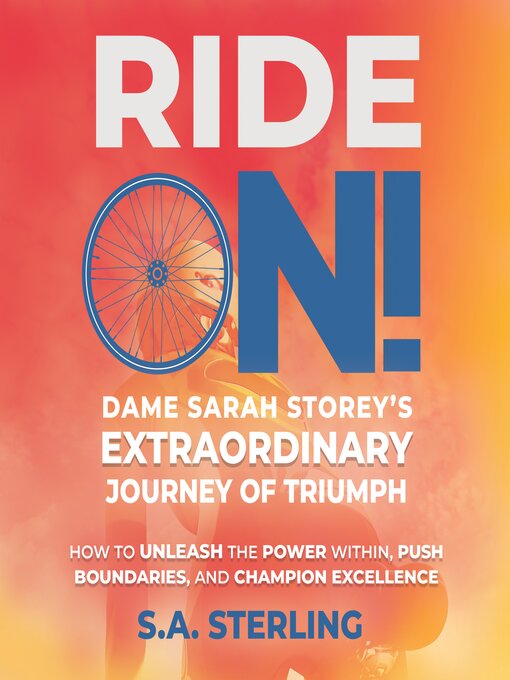 Title details for Ride On! Dame Sarah Storey's Extraordinary Journey of Triumph by S.A. Sterling - Available